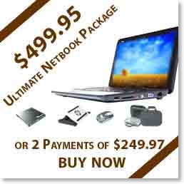 My Netbook Direct Promo - Ultimate Netbook Package $499.995 or 2 Payments of $249.97